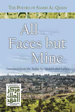 All Faces but Mine by Samih al-Qasim