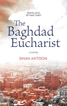 The Baghdad Eucharist by Sinan Antoon